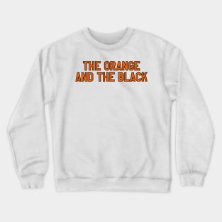 the orange and the black Crewneck Sweatshirt